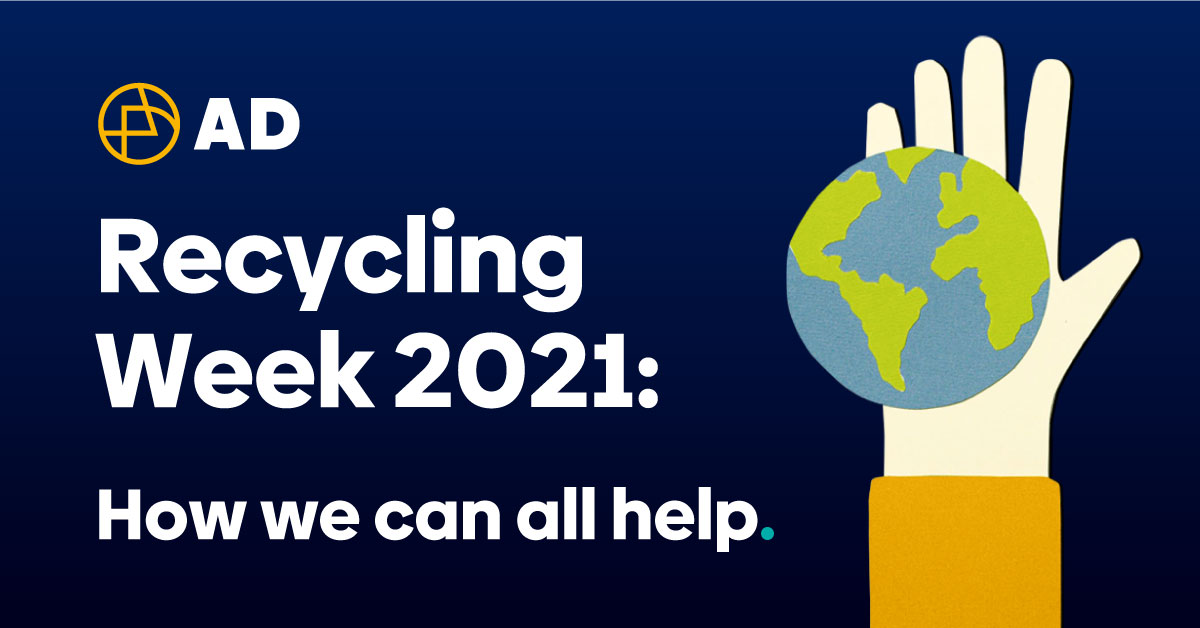 Recycling week 2021 How we can all help A.D.